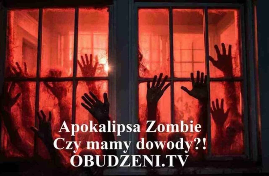 Apokalipsa Zombie: Gdzie kończy się fikcja, a zaczyna prawda?
